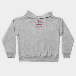 I Can Help You Register To Vote Kids Hoodie